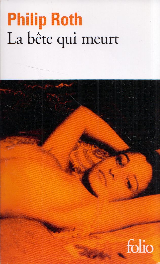 Philip Roth - La bete qui meurt Philip Roth - La bete qui meurt, null 2018 antikvár könyv