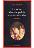 Stieg Larsson - La reine dans le palais des courants d'air