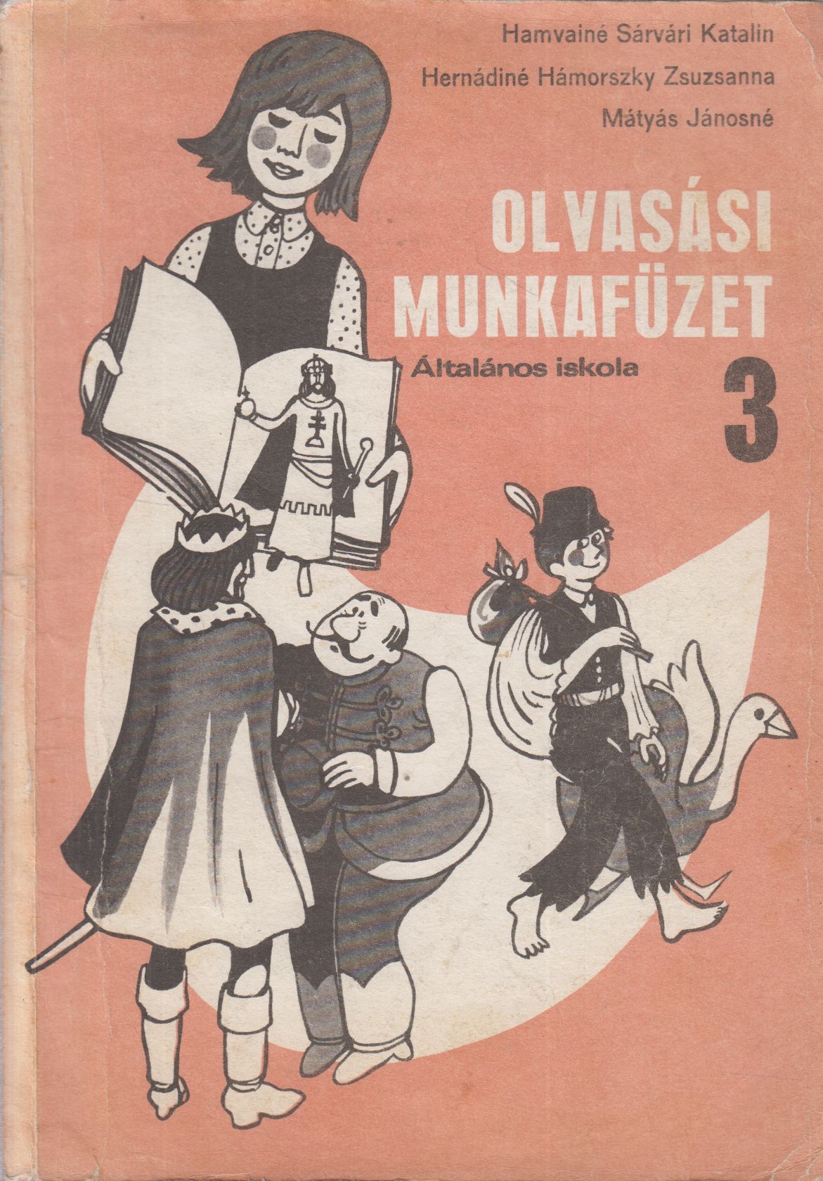 Hamvainé Sárvári katalin, Hernádiné Hámorszky Zsuzsanna, Mátyás Jánosné - Olvasási munkafüzet 3. Hamvainé Sárvári katalin, Hernádiné Hámorszky Zsuzsanna, Mátyás Jánosné - Olvasási munkafüzet 3., Budapest 1991 antikvár könyv