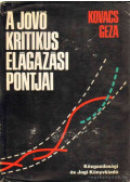 Kovács Géza - A jövő kritikus elágazási pontjai (dedikált)