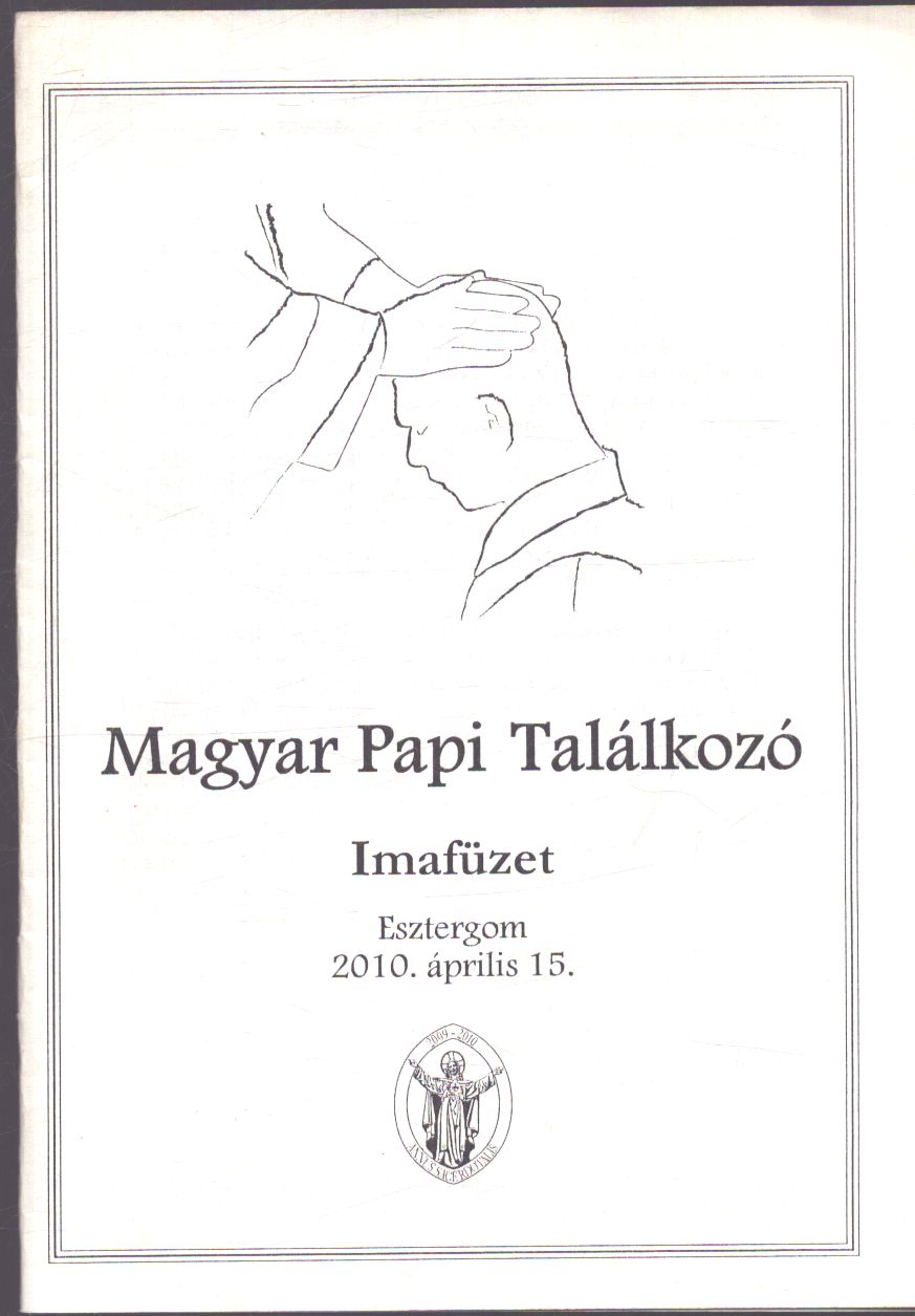 null - Magyar Papi Találkozó null - Magyar Papi Találkozó, null 2010 antikvár könyv
