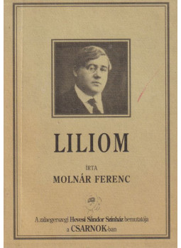 Molnár Ferenc - Liliom Molnár Ferenc - Liliom, Zalaegerszeg Ismeretlen antikvár könyv