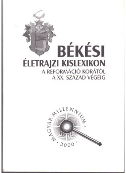 Szabó Ferenc - Békési életrajzi kislexikon Szabó Ferenc - Békési életrajzi kislexikon, Békés 2001 antikvár könyv