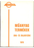 Dr. Száva-Kováts Endre (szerk.) - Műanyat termékek áru- és árjegyzéke 1978