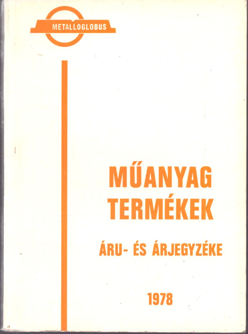Dr. Száva-Kováts Endre (szerk.) - Műanyat termékek áru- és árjegyzéke 1978 Dr. Száva-Kováts Endre (szerk.) - Műanyat termékek áru- és árjegyzéke 1978, null 1978 antikvár könyv