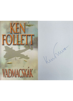 Ken Follett - Vadmacskák (aláírt példány) Ken Follett - Vadmacskák (aláírt példány), Budapest 2001 antikvár könyv