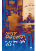 Charles Bukowski - A semmitől délre