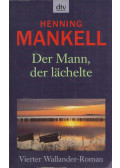Henning Mankell - Der Mann der lächelte