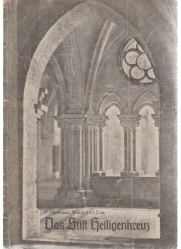 P. Hermann Watzl S. O. Cist. - Das Stift Heiligenkreuz P. Hermann Watzl S. O. Cist. - Das Stift Heiligenkreuz, null 1957 antikvár könyv