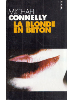Michael Connelly - La blonde en beton Michael Connelly - La blonde en beton, null 1997 antikvár könyv