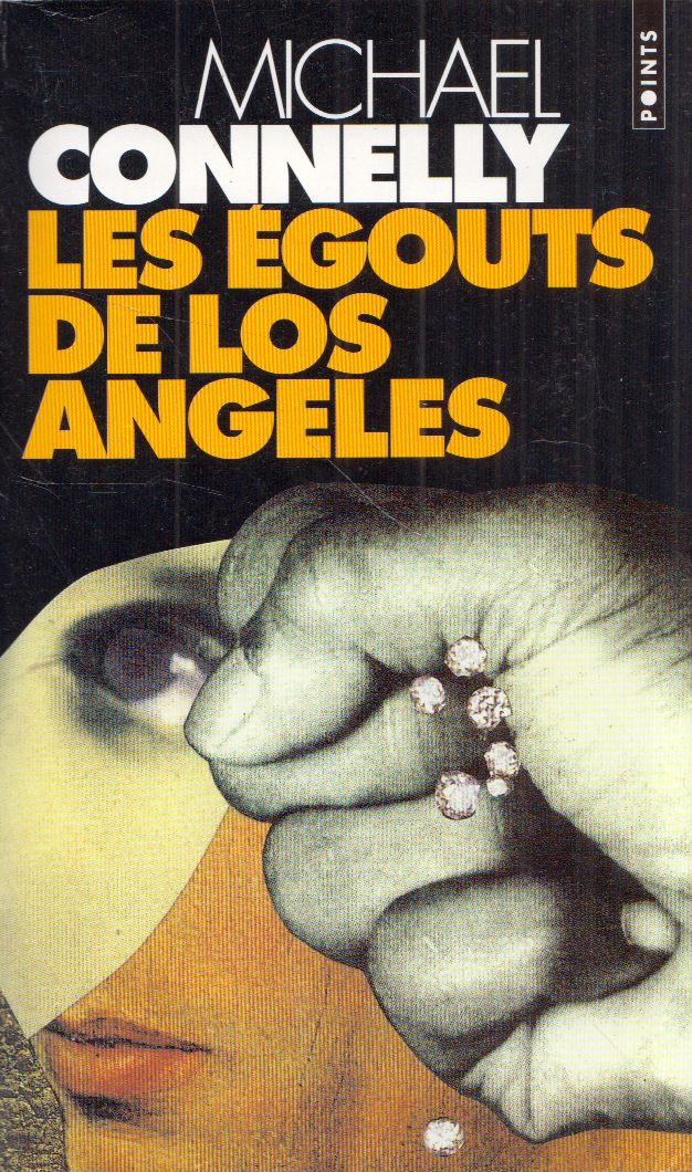 Michael Connelly - Les égouts de Los Angeles Michael Connelly - Les égouts de Los Angeles, null 1995 antikvár könyv