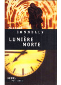 Michael Connelly - Lumiére morte
