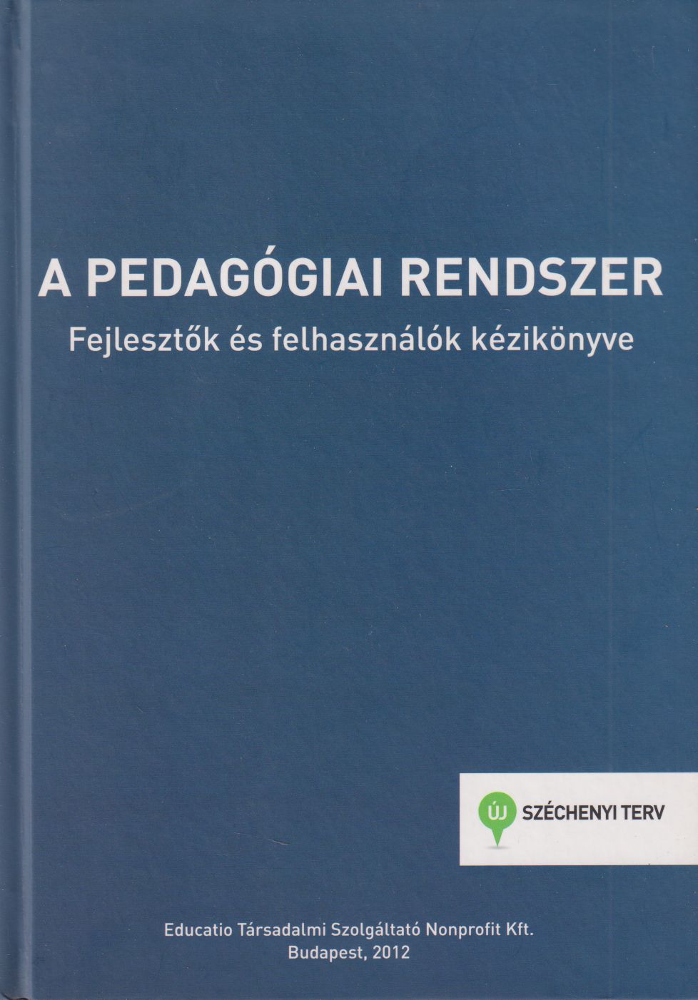 Falus Iván,Környei László,Németh Szilvia,Sallai Éva - A pedagógiai rendszer