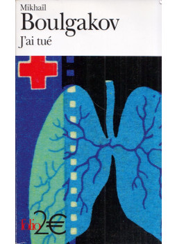 Mikhail Boulgakov - J'ai tué et autres récits Mikhail Boulgakov - J'ai tué et autres récits, Paris 2010 antikvár könyv