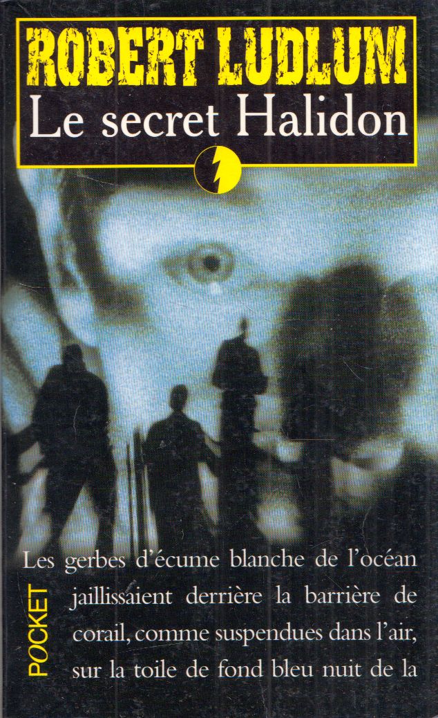 Robert Ludlum - Le secret Halidon Robert Ludlum - Le secret Halidon, Paris 1998 antikvár könyv