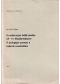 Dr. Kis Géza - A rendőrségen belüli nevelés cél- és feladatrendszere / A pedagógia szerepe a káderek nevelésében