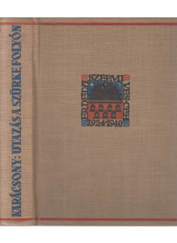 Karácsony Benő - Utazás a szürke folyón Karácsony Benő - Utazás a szürke folyón, Kolozsvár 1934 antikvár könyv