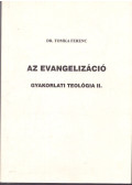Tomka Ferenc - Az evangelizáció - Gyakorlati teológia II.