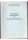 Kisteleki Mihályné - Textilipari anyagismeret és gyártmánytervezés III.