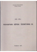 Bődi Béla - Ruhaipari gépek üzemtana III.