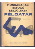 Grant, Hiram E. - Munkadarab-befogó készülékek - Példatár
