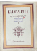  - Kálmán Imre operettjeiből