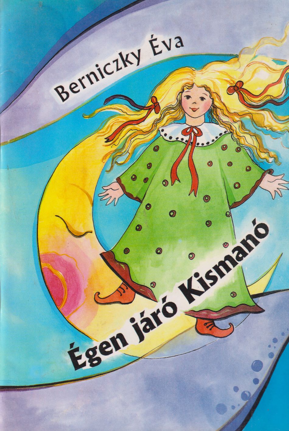Berniczky Éva - Égen járó Kismanó (dedikált)