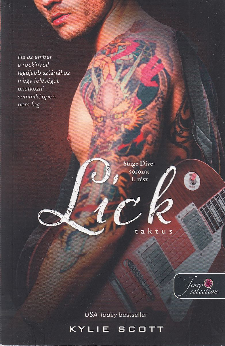 Kylie Scott - Lick - Taktus Kylie Scott - Lick - Taktus, Szeged 2016 antikvár könyv