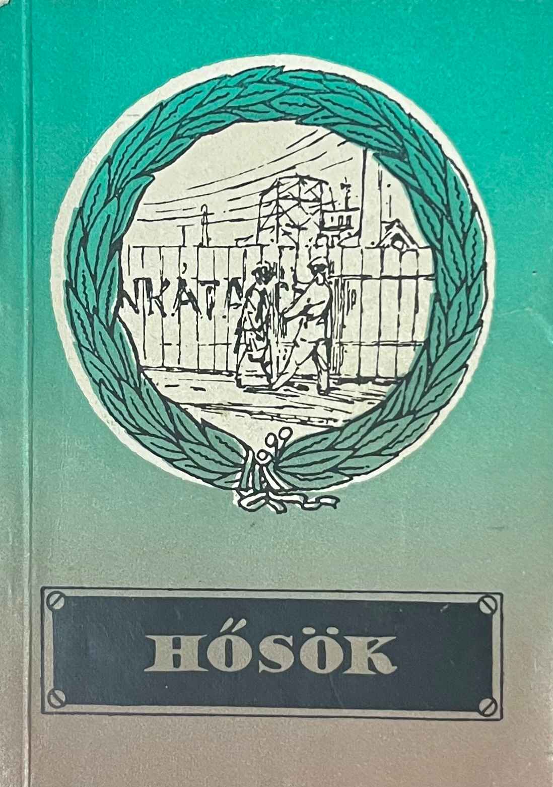 Hámori Ottó - Hősök