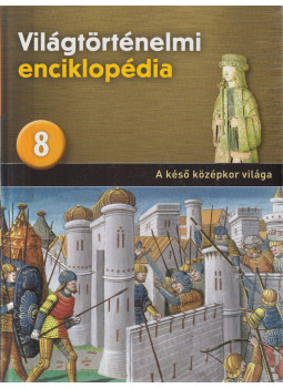 Eperjessy László (szerk.) - A késő középkor világa Eperjessy László (szerk.) - A késő középkor világa, Budapest 2013 antikvár könyv