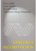 Álmos Attila,Győri Sándor,Horváth Gábor,Várkonyiné Kóczy Annamária - Genetikus algoritmusok