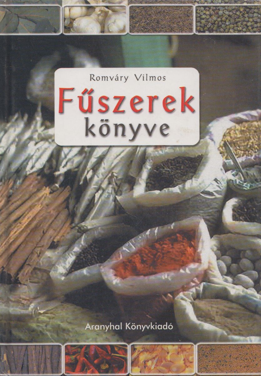 Romváry Vilmos - Fűszerek könyve Romváry Vilmos - Fűszerek könyve, null 0 antikvár könyv