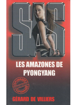 Gérard De Villiers - S.A.S. - Les amazones de Pyongyang Gérard De Villiers - S.A.S. - Les amazones de Pyongyang, null 2016 antikvár könyv