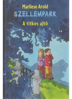 Marliese Arold - Szellempark - A titkos ajtó Marliese Arold - Szellempark - A titkos ajtó, Szeged 2005 antikvár könyv