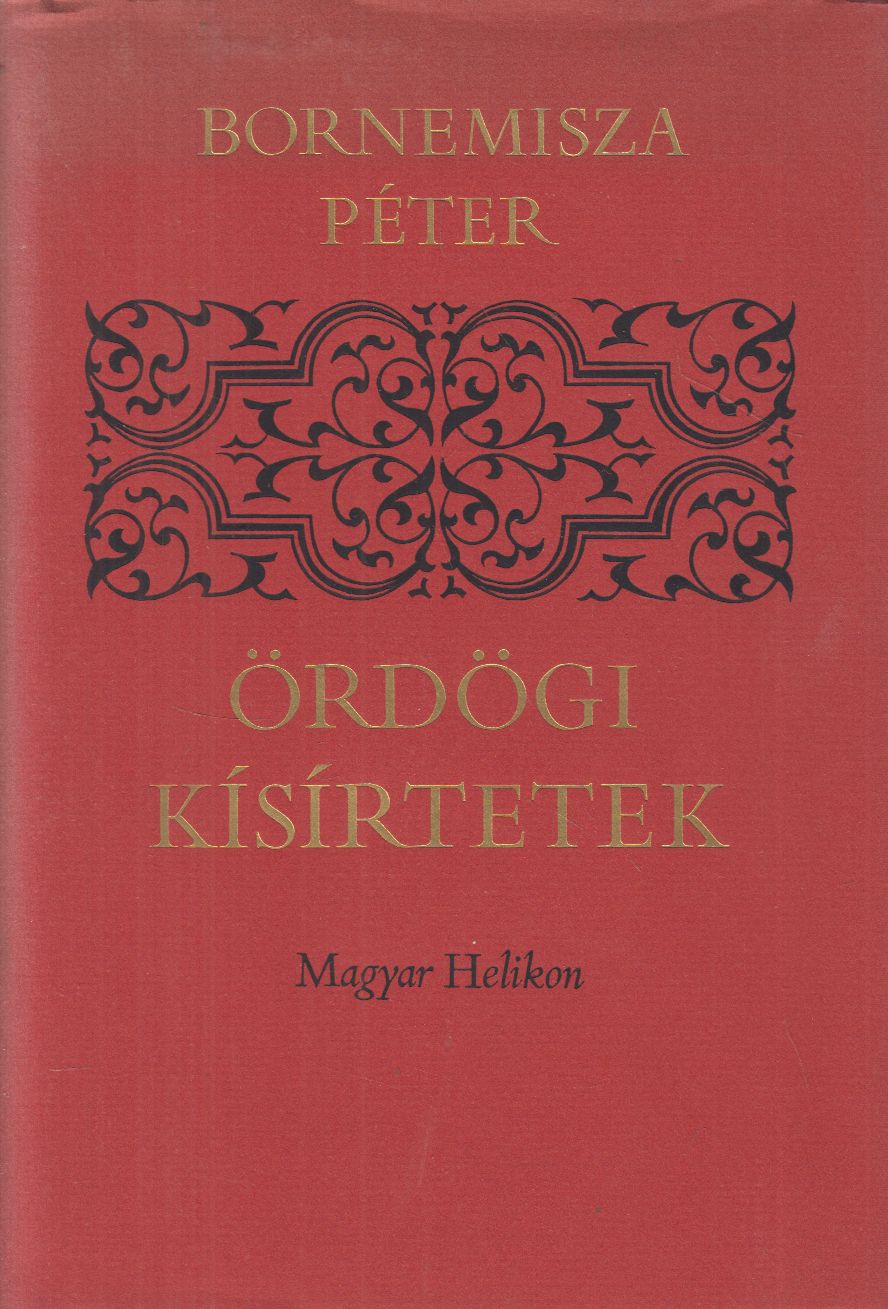 Bornemisza Péter - Ördögi kísírtetek Bornemisza Péter - Ördögi kísírtetek, Budapest 1977 antikvár könyv