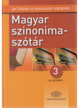 O. Nagy Gábor, Ruzsiczky Éva - Magyar szinonimaszótár 3 az egyben! O. Nagy Gábor, Ruzsiczky Éva - Magyar szinonimaszótár 3 az egyben!, Budapest 2010 antikvár könyv