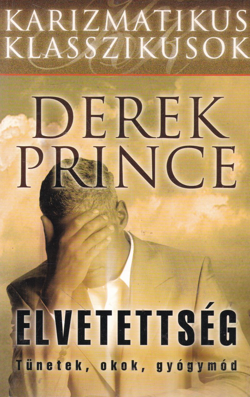 Derek Prince - Elvetettség, null 2015 antikvár könyv