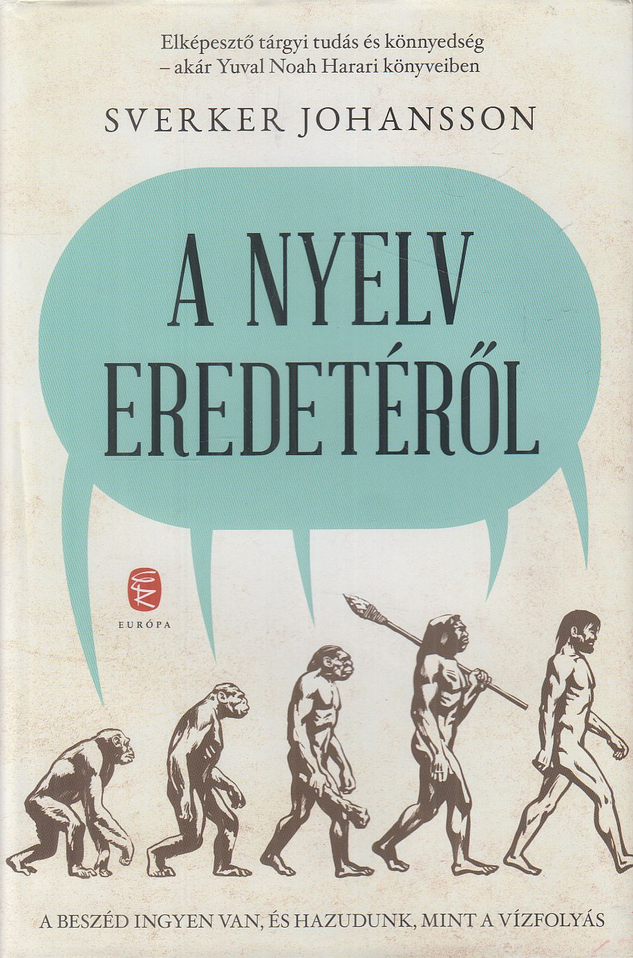 Sverker Johansson - A nyelv eredetéről Sverker Johansson - A nyelv eredetéről, Budapest 2023 antikvár könyv