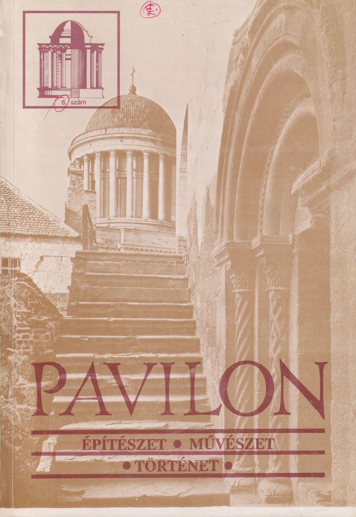 Hadik András, Dvorszky Hedvig, Lővei Pál, Ritoók Pál, Sarudi Sebestyén József - Pavilon 1991/6. Hadik András, Dvorszky Hedvig, Lővei Pál, Ritoók Pál, Sarudi Sebestyén József - Pavilon 1991/6., Budapest 1991 antikvár könyv