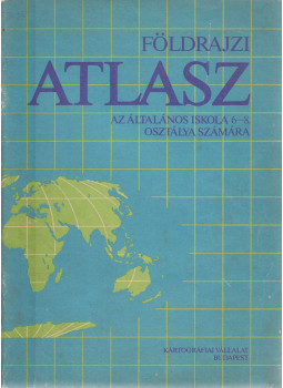 Egyed Imréné, Ajtay Ágnes - Földrajzi atlasz az általános iskola 6-8. osztálya számára Egyed Imréné, Ajtay Ágnes - Földrajzi atlasz az általános iskola 6-8. osztálya számára, Budapest 1986 antikvár könyv