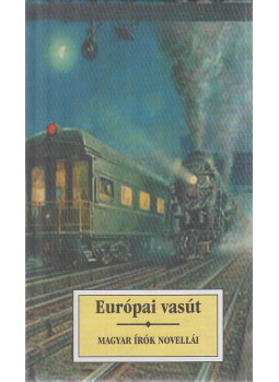 Kőrössi P. József - Európai vasút Kőrössi P. József - Európai vasút, Budapest 2003 antikvár könyv