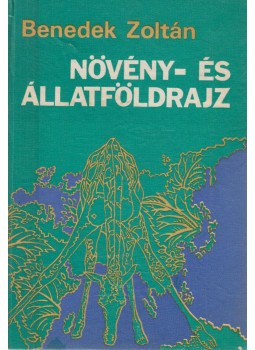 Benedek Zoltán - Növény- és állatföldrajz Benedek Zoltán - Növény- és állatföldrajz, Bukarest 1988 antikvár könyv