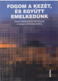 Lukács Ágnes (szerk.),Gereben Ferenc - Fogom a kezét, és együtt emelkedünk