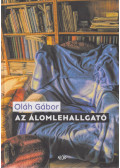 Oláh Gábor - Az álomlehallgató (dedikált)