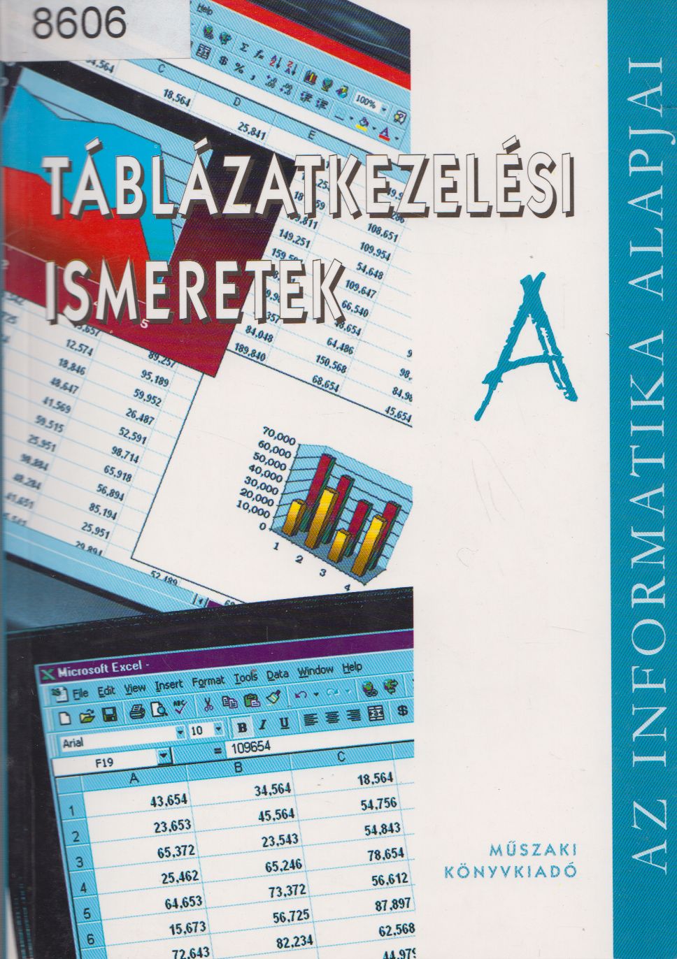 Kiss Csaba, Krnács András - Táblázatkezelési ismeretek A Kiss Csaba, Krnács András - Táblázatkezelési ismeretek A, Budapest 1999 antikvár könyv