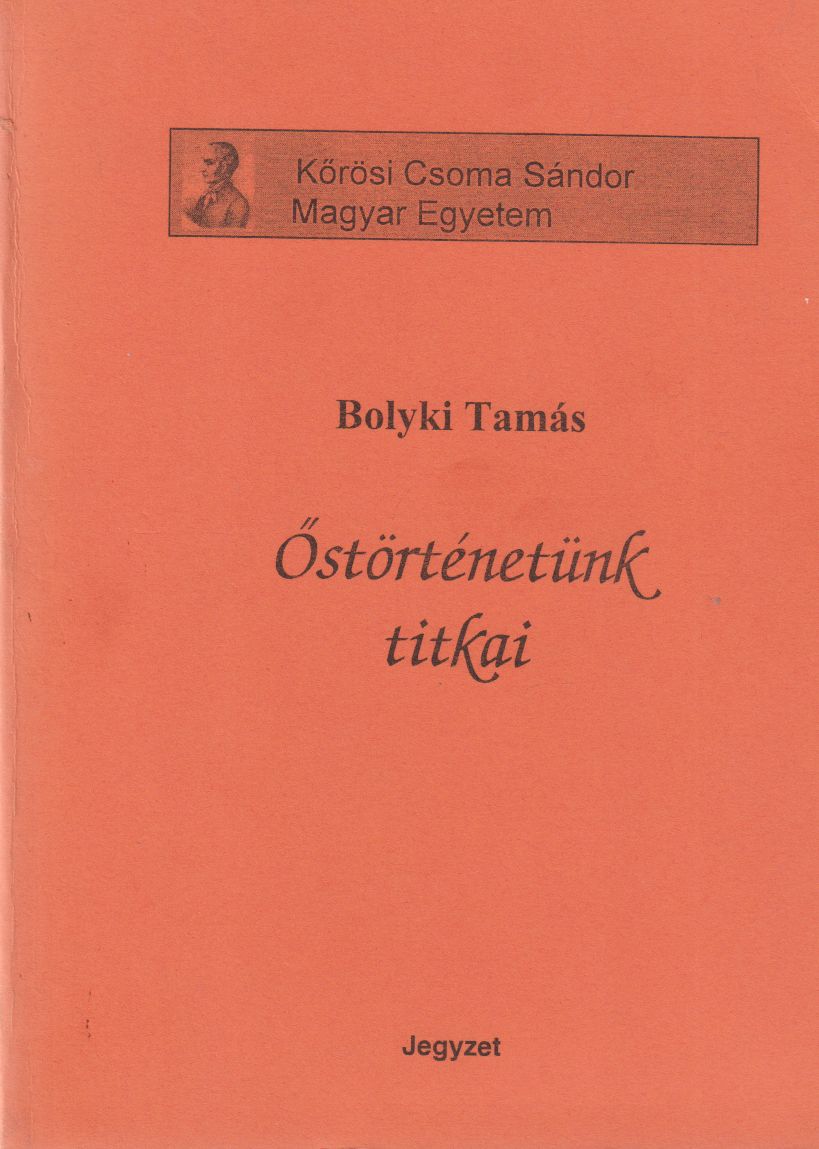 Bolyki Tamás - Őstörténetünk titkai Bolyki Tamás - Őstörténetünk titkai, null 0 antikvár könyv