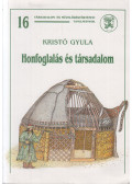 Kristó Gyula - Honfoglalás és társadalom