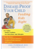 Joel Fuhrman, M.D. - Disease-Proof Your Child