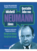 Hargittai Balázs ,Hargittai István - Idézhető ​Neumann János / Quotable John von Neumann (dedikált)