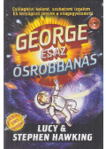 Stephen Hawking ,Lucy Hawking - George és az Ősrobbanás